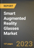 Smart Augmented Reality Glasses Market Research Report by Type, End-User, State - Cumulative Impact of COVID-19, Russia Ukraine Conflict, and High Inflation - United States Forecast 2023-2030- Product Image