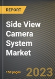 Side View Camera System Market Research Report by Camera Type, Component Type, Vehicle Type, State - Cumulative Impact of COVID-19, Russia Ukraine Conflict, and High Inflation - United States Forecast 2023-2030- Product Image