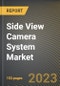Side View Camera System Market Research Report by Camera Type, Component Type, Vehicle Type, State - Cumulative Impact of COVID-19, Russia Ukraine Conflict, and High Inflation - United States Forecast 2023-2030 - Product Image