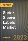 Shrink Sleeve Labels Market Research Report by Polymer Film, Printing Technology, Ink, Embellishing Type, Application, State - Cumulative Impact of COVID-19, Russia Ukraine Conflict, and High Inflation - United States Forecast 2023-2030- Product Image