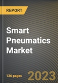 Smart Pneumatics Market Research Report by Component, Type, Industry, State - Cumulative Impact of COVID-19, Russia Ukraine Conflict, and High Inflation - United States Forecast 2023-2030- Product Image