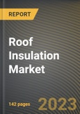 Roof Insulation Market Research Report by Type, Material, Application, State - Cumulative Impact of COVID-19, Russia Ukraine Conflict, and High Inflation - United States Forecast 2023-2030- Product Image