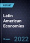 Growth Opportunities in Latin American Economies, 2027 - Product Image