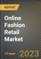 Online Fashion Retail Market Research Report by Category, Model Type, End User, State - Cumulative Impact of COVID-19, Russia Ukraine Conflict, and High Inflation - United States Forecast 2023-2030 - Product Image