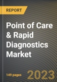 Point of Care & Rapid Diagnostics Market Research Report by Platform, Sample, Purchase, End-User, State - Cumulative Impact of COVID-19, Russia Ukraine Conflict, and High Inflation - United States Forecast 2023-2030- Product Image