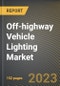 Off-highway Vehicle Lighting Market Research Report by Product, Application, Vehicle Type, State - Cumulative Impact of COVID-19, Russia Ukraine Conflict, and High Inflation - United States Forecast 2023-2030 - Product Thumbnail Image