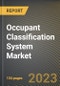 Occupant Classification System Market Research Report by Component, Sensor Technology, Vehicle Type, State - Cumulative Impact of COVID-19, Russia Ukraine Conflict, and High Inflation - United States Forecast 2023-2030 - Product Image