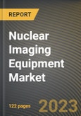 Nuclear Imaging Equipment Market Research Report by Product, Application, End-User, State - Cumulative Impact of COVID-19, Russia Ukraine Conflict, and High Inflation - United States Forecast 2023-2030- Product Image