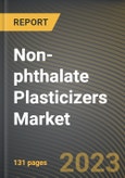 Non-phthalate Plasticizers Market Research Report by Product, Application, State - Cumulative Impact of COVID-19, Russia Ukraine Conflict, and High Inflation - United States Forecast 2023-2030- Product Image