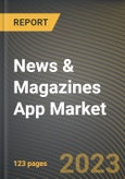 News & Magazines App Market Research Report by Market place, Subscription, Technology, User, State - Cumulative Impact of COVID-19, Russia Ukraine Conflict, and High Inflation - United States Forecast 2023-2030- Product Image