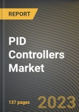 PID Controllers Market Research Report by Product, End User, State - Cumulative Impact of COVID-19, Russia Ukraine Conflict, and High Inflation - United States Forecast 2023-2030- Product Image