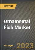 Ornamental Fish Market Research Report by Product, Application, Point of Sale, State - Cumulative Impact of COVID-19, Russia Ukraine Conflict, and High Inflation - United States Forecast 2023-2030- Product Image