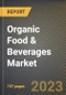 Organic Food & Beverages Market Research Report by Product, Distribution Channel, State - Cumulative Impact of COVID-19, Russia Ukraine Conflict, and High Inflation - United States Forecast 2023-2030 - Product Thumbnail Image