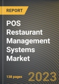 POS Restaurant Management Systems Market Research Report by Component, Type, Deployment, Application, End-user, State - Cumulative Impact of COVID-19, Russia Ukraine Conflict, and High Inflation - United States Forecast 2023-2030- Product Image