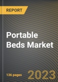 Portable Beds Market Research Report by Size, Distribution Channel, End User, State - Cumulative Impact of COVID-19, Russia Ukraine Conflict, and High Inflation - United States Forecast 2023-2030- Product Image