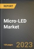 Micro-LED Market Research Report by Usage, Industry Vertical, State - Cumulative Impact of COVID-19, Russia Ukraine Conflict, and High Inflation - United States Forecast 2023-2030- Product Image