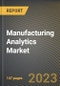 Manufacturing Analytics Market Research Report by Type, Deployment Models, Application, Industry Verticals, State - Cumulative Impact of COVID-19, Russia Ukraine Conflict, and High Inflation - United States Forecast 2023-2030 - Product Thumbnail Image