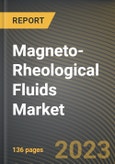 Magneto-Rheological Fluids Market Research Report by Type, Application, State - Cumulative Impact of COVID-19, Russia Ukraine Conflict, and High Inflation - United States Forecast 2023-2030- Product Image