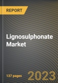 Lignosulphonate Market Research Report by Type, Application, State - Cumulative Impact of COVID-19, Russia Ukraine Conflict, and High Inflation - United States Forecast 2023-2030- Product Image