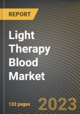 Light Therapy Blood Market Research Report by Product, Light Type, End-User, State - Cumulative Impact of COVID-19, Russia Ukraine Conflict, and High Inflation - United States Forecast 2023-2030- Product Image