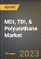 MDI, TDI, & Polyurethane Market Research Report by Type (Methylene Diphenyl Diisocyanate, Polyurethane, Toluene Diisocyanate), Raw Material (Benzene, Chlorine, Crude Oil), Application, End-Use - United States Forecast 2023-2030 - Product Image