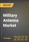 Military Antenna Market Research Report by Type, Frequency Band, Platform, Application, State - Cumulative Impact of COVID-19, Russia Ukraine Conflict, and High Inflation - United States Forecast 2023-2030 - Product Thumbnail Image
