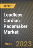 Leadless Cardiac Pacemaker Market Research Report by Product, End-User, State - Cumulative Impact of COVID-19, Russia Ukraine Conflict, and High Inflation - United States Forecast 2023-2030- Product Image