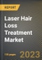 Laser Hair Loss Treatment Market Research Report by Laser Types, End Use, State - Cumulative Impact of COVID-19, Russia Ukraine Conflict, and High Inflation - United States Forecast 2023-2030 - Product Image