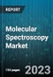 Molecular Spectroscopy Market Research Report by Technology, Application, State - Cumulative Impact of COVID-19, Russia Ukraine Conflict, and High Inflation - United States Forecast 2023-2030 - Product Thumbnail Image
