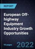European Off-highway Equipment Industry Growth Opportunities- Product Image