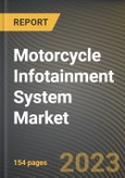 Motorcycle Infotainment System Market Research Report by Motorcycle Type, Component, Distribution, State - Cumulative Impact of COVID-19, Russia Ukraine Conflict, and High Inflation - United States Forecast 2023-2030- Product Image