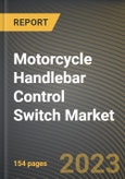 Motorcycle Handlebar Control Switch Market Research Report by Type, Application, State - Cumulative Impact of COVID-19, Russia Ukraine Conflict, and High Inflation - United States Forecast 2023-2030- Product Image
