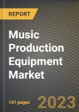 Music Production Equipment Market Research Report by Product Type, End User, State - Cumulative Impact of COVID-19, Russia Ukraine Conflict, and High Inflation - United States Forecast 2023-2030- Product Image