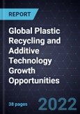 Global Plastic Recycling and Additive Technology Growth Opportunities- Product Image