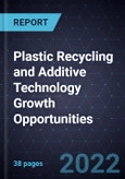 Plastic Recycling and Additive Technology Growth Opportunities- Product Image