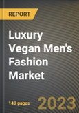 Luxury Vegan Men's Fashion Market Research Report by Product, Distribution Channel, State - Cumulative Impact of COVID-19, Russia Ukraine Conflict, and High Inflation - United States Forecast 2023-2030- Product Image