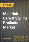 Men Hair Care & Styling Products Market Research Report by Type, Distribution Channel, State - Cumulative Impact of COVID-19, Russia Ukraine Conflict, and High Inflation - United States Forecast 2023-2030- Product Image