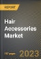 Hair Accessories Market Research Report by Product (Clips & Pins, Elastics & Ties, Headbands), Distribution Channel (General Stores, Online, Supermarkets & Hypermarkets) - United States Forecast 2023-2030 - Product Thumbnail Image