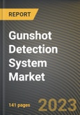 Gunshot Detection System Market Research Report by Installation, Product Type, Application, State - Cumulative Impact of COVID-19, Russia Ukraine Conflict, and High Inflation - United States Forecast 2023-2030- Product Image