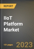 IIoT Platform Market Research Report by Offering, Application Area, Vertical, State - Cumulative Impact of COVID-19, Russia Ukraine Conflict, and High Inflation - United States Forecast 2023-2030- Product Image