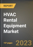 HVAC Rental Equipment Market Research Report by Type, Application Outlook, State - Cumulative Impact of COVID-19, Russia Ukraine Conflict, and High Inflation - United States Forecast 2023-2030- Product Image