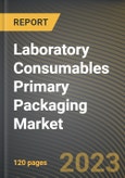 Laboratory Consumables Primary Packaging Market Research Report by Product, Packaging Type, End Users, State - Cumulative Impact of COVID-19, Russia Ukraine Conflict, and High Inflation - United States Forecast 2023-2030- Product Image