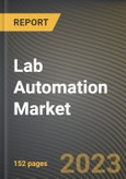 Lab Automation Market Research Report by Equipment and Software, Application, End User, State - Cumulative Impact of COVID-19, Russia Ukraine Conflict, and High Inflation - United States Forecast 2023-2030- Product Image