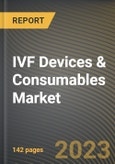IVF Devices & Consumables Market Research Report by Product, Technology Type, End User, State - Cumulative Impact of COVID-19, Russia Ukraine Conflict, and High Inflation - United States Forecast 2023-2030- Product Image