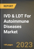 IVD & LDT For Autoimmune Diseases Market Research Report by Technology, Application, State - Cumulative Impact of COVID-19, Russia Ukraine Conflict, and High Inflation - United States Forecast 2023-2030- Product Image