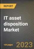 IT asset disposition Market Research Report by Service, Asset Type, End User, Organization Size, State - Cumulative Impact of COVID-19, Russia Ukraine Conflict, and High Inflation - United States Forecast 2023-2030- Product Image