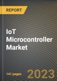 IoT Microcontroller Market Research Report by Product, Application, State - Cumulative Impact of COVID-19, Russia Ukraine Conflict, and High Inflation - United States Forecast 2023-2030- Product Image