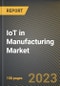 IoT in Manufacturing Market Research Report by Component, Connectivity, Deployment Mode, Organization Size, Application, Vertical, State - Cumulative Impact of COVID-19, Russia Ukraine Conflict, and High Inflation - United States Forecast 2023-2030 - Product Image