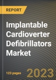 Implantable Cardioverter Defibrillators Market Research Report by Implantation Location, Product, End User, State - Cumulative Impact of COVID-19, Russia Ukraine Conflict, and High Inflation - United States Forecast 2023-2030- Product Image
