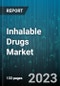 Inhalable Drugs Market Research Report by Product, Application, State - Cumulative Impact of COVID-19, Russia Ukraine Conflict, and High Inflation - United States Forecast 2023-2030 - Product Image